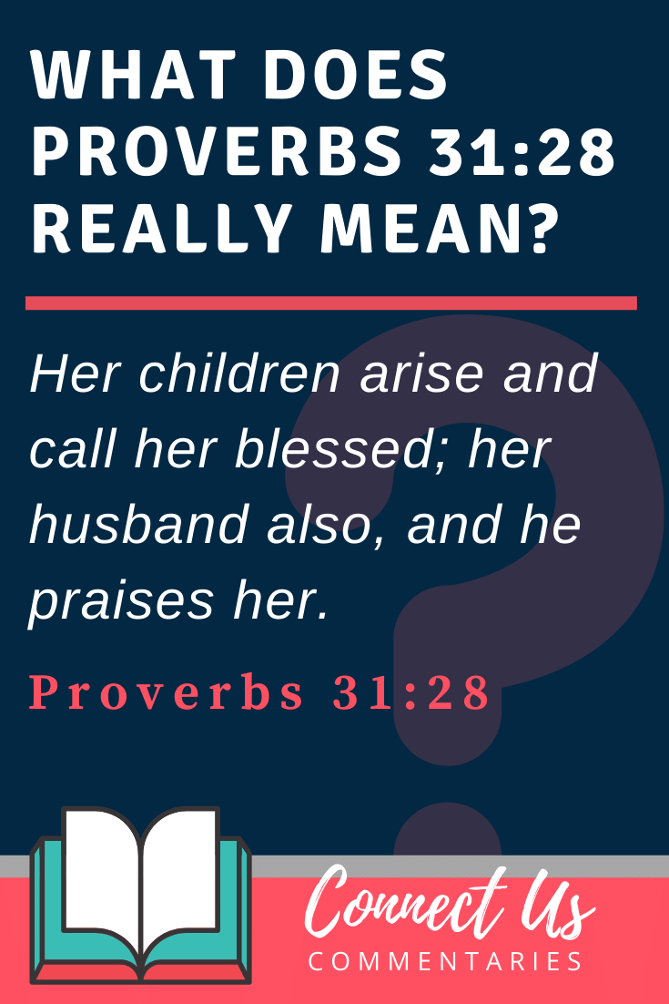 Proverbs 31:28 Meaning and Commentary